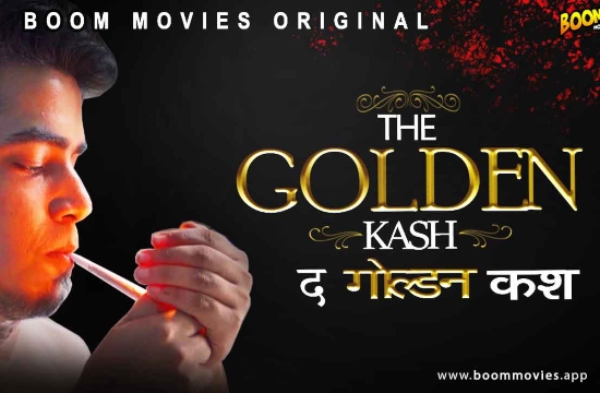 The Golden Kash (2021) Hindi Short Film BoomMovies