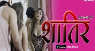 Shatir E02 (2022) Hindi Hot Web Series MoodFlix