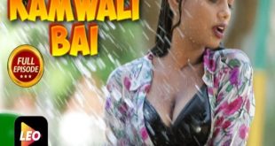 Kamwali Bai (2022) Hindi Hot Short Film LeoApp