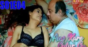 Aao Kare Gutur Gu S01E04 (2021) Hindi Hot Web Series KooKu
