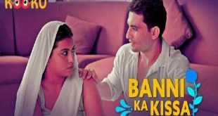 Banni Ka Kissa S01E01 (2021) Hindi Hot Web Series KooKu