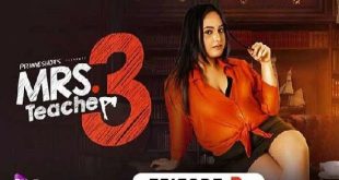 Mrs Teacher S03E03 (2022) Hindi Hot Web Series PrimeShots