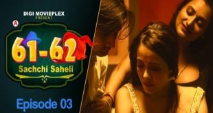 Sachchi Saheli S01E03 (2022) Hindi Hot Web Series DigiMoviePlex