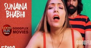 Sunaina Bhabhi E02 (2022) Hindi Hot Web Series GoodFlixMovies
